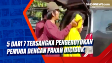 5 dari 7 Tersangka Pengeroyokan...