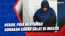 Heboh, Pria Menyamar...