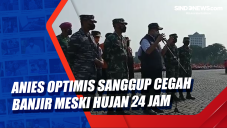 Anies Optimis Sanggup...