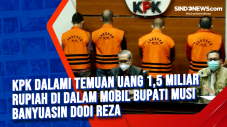 KPK Dalami Temuan Uang...