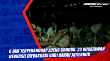 6 Jam Terperangkap Eceng...