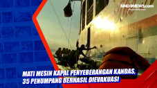 Mati Mesin Kapal Penyeberangan...