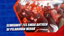 Semrawut Tes SWAB Antigen...