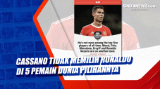 Cassano Tidak Memilih...