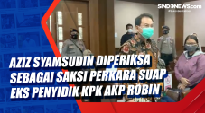 Aziz Syamsudin Diperiksa...