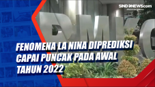 Fenomena La Nina Diprediksi...