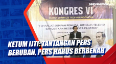 Ketum IJTI: Tantangan...