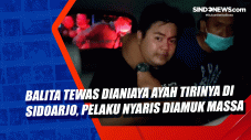 Balita Tewas Dianiaya...
