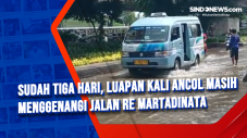 Sudah Tiga Hari, Luapan...