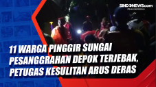 11 Warga Pinggir Sungai...