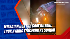 Jembatan Runtuh saat...