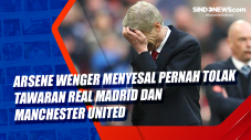 Arsene Wenger Menyesal...