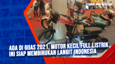 Ada di GIIAS 2021, Motor...
