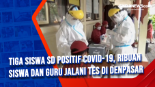 Tiga Siswa SD Positif...