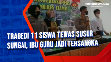 Tragedi 11 Siswa Tewas...