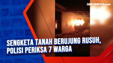 Sengketa Tanah Berujung...