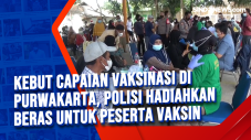 Kebut Capaian Vaksinasi...