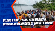 Hilang 2 Hari, Petani...