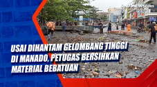 Usai Dihantam Gelombang...