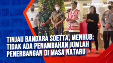 Tinjau Bandara Soetta,...