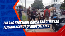 Pulang Berkebun, Kakek...