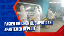 Pasien Omicron Dijemput...