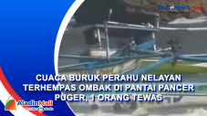 Cuaca Buruk Perahu Nelayan...