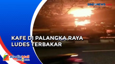 Kafe Terbakar di Palangka...