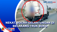 Bocah Nekat Gelantungan...