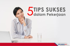 Lima Tips Agar Sukses...