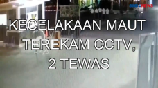 Kecelakaan Maut Terekam...