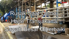 Rusak Saat Demo, Halte...