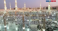 Tak Ada Penambahan Kasus...