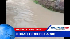 Bocah Hanyut Terseret...