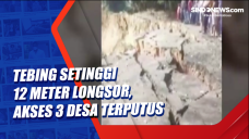 Tebing Setinggi 12 Meter...