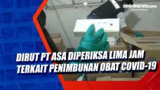 Dirut PT ASA Diperiksa...