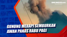 Gunung Merapi Semburkan...