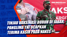 Tinjau Vaksinasi Buruh...