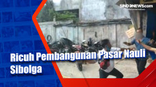 Ricuh Pembangunan Pasar...