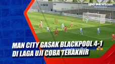 Man City Gasak Blackpool...