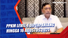 PPKM Level 4 Diperpanjang...