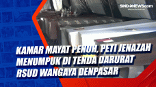 Kamar Mayat Penuh, Peti...
