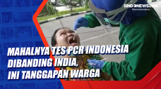 Mahalnya Tes PCR Indonesia...
