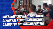 Vaksinasi Siswa di Surabaya...