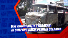 VW Combi Antik Terbakar...