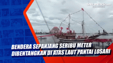 Bendera Sepanjang Seribu...