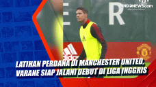 Latihan Perdana di Manchester...