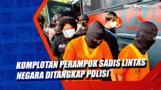Komplotan Perampok Sadis...
