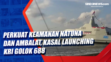 Perkuat Keamanan Natuna...
