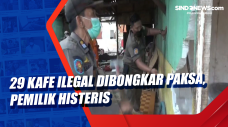 29 Kafe Ilegal Dibongkar...